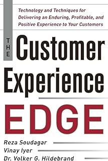 The Customer Experience Edge: Technology and Techniques for Delivering an Enduring, Profitable and Positive Experience to Your Customers.