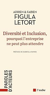 Diversité et Inclusion, pourquoi l