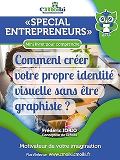 Comment créer votre propre identité visuelle sans être graphiste ?: Spécial entrepreneurs